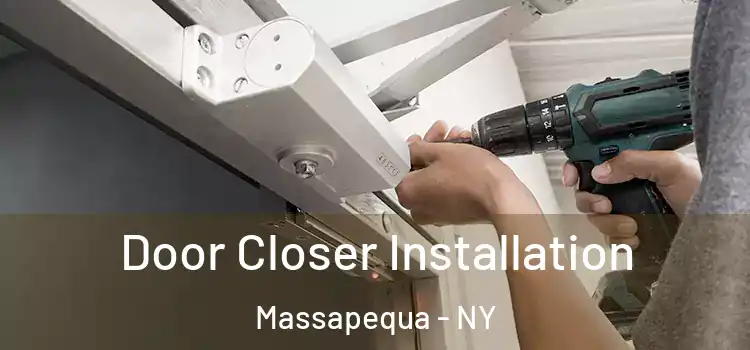 Door Closer Installation Massapequa - NY