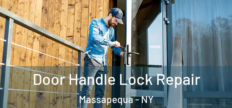 Door Handle Lock Repair Massapequa - NY