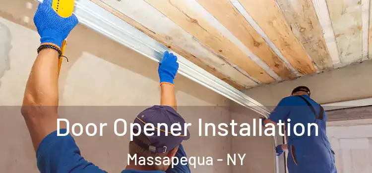 Door Opener Installation Massapequa - NY