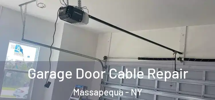  Garage Door Cable Repair Massapequa - NY