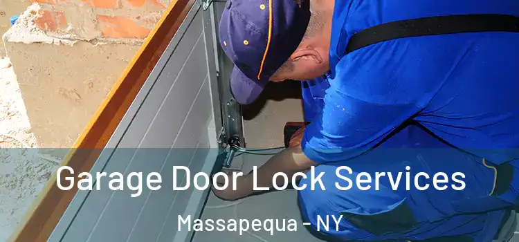 Garage Door Lock Services Massapequa - NY