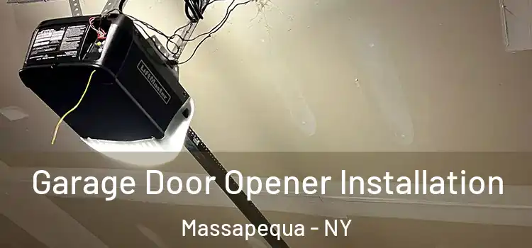  Garage Door Opener Installation Massapequa - NY