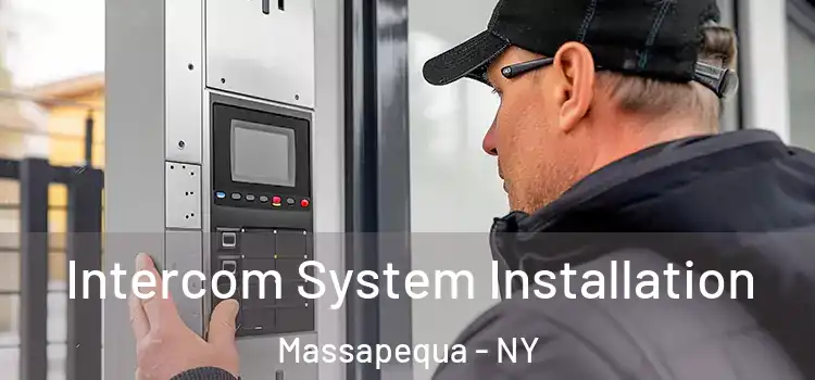 Intercom System Installation Massapequa - NY