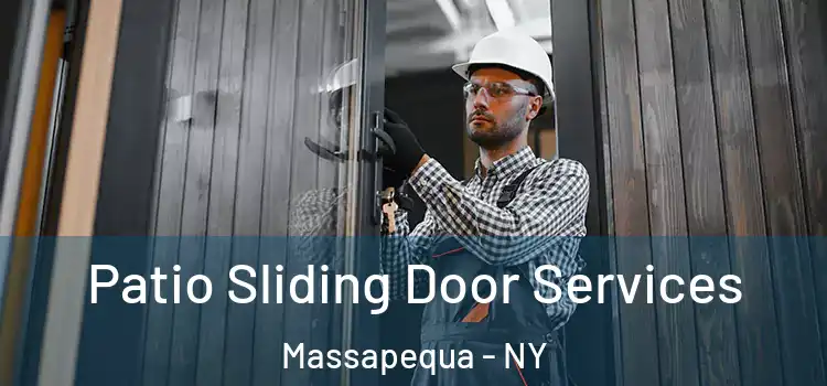Patio Sliding Door Services Massapequa - NY