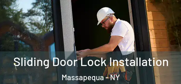 Sliding Door Lock Installation Massapequa - NY