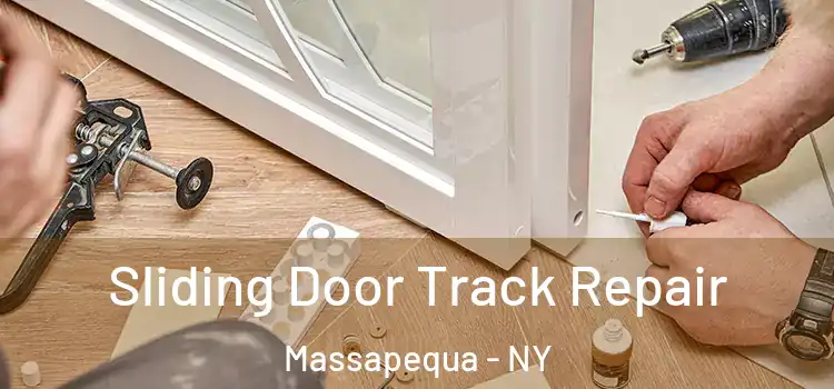 Sliding Door Track Repair Massapequa - NY