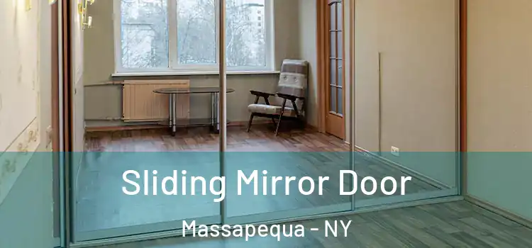  Sliding Mirror Door Massapequa - NY